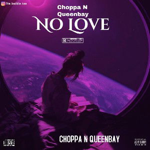 No Love(Official Audio)BadBoy Choppa , Queen Bay - Out of my Mhind (1)
