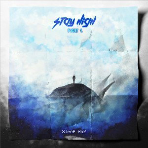 Сила Не Видна-SleeP HaP (Stay High part1.)2021