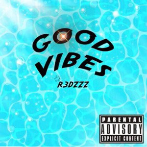 Good Vibes(Prod. By Malloy)