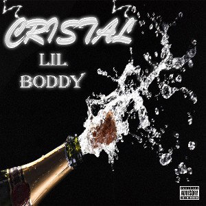 Lil Boddy - Cristal (Official Audio) 