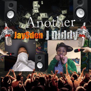 Another ft. J.r. Sharp, J Diddy, and Jay$den