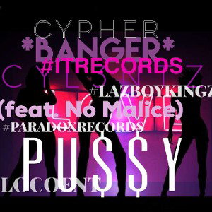 🔥  P U S S Y (feat. No Malice) | *BANGER* 🔥 