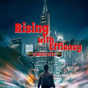 Rising With Efficacy