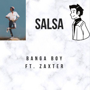 Salsa BANGA BOY ft. Zaxter
