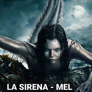 LA SIRENA - MEL