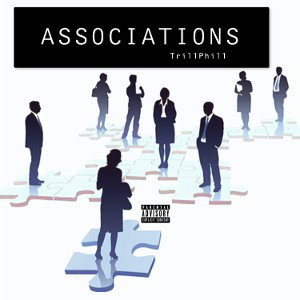 🧣ASSOCIATIONS 🧢TrillPhill