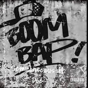 Boom Bap (Semiconscious ft Doe)