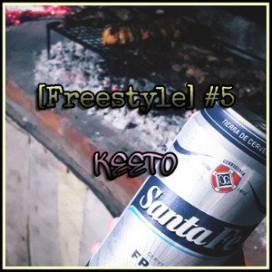 [Freestyle]#5 - KEETO