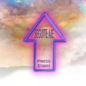 SEGUITE ME - Press Start 