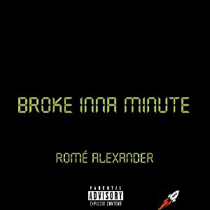 BROKE INNA MINUTE (FREESTYLE)