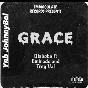 Olabobo ft Eminado ft Trey val - Grace