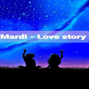 Mardi - love story