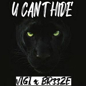 VIGI X BR33ZE - U CAN'T HIDE 🔥🐐👑