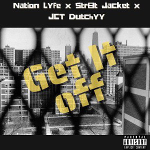 Nation Lyfe X Str8T jacket X Jct Dutchyy "Get It Off"
