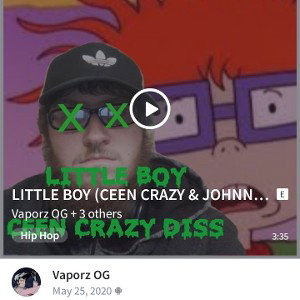 Vaporz OG - LITTLE BOY _CEEN CRAZY & JOHNNYDOGS DISS