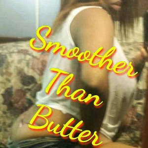 Smoother than Butter!¡!!💯