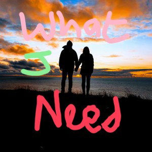 What u Need