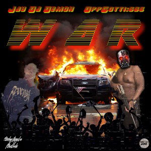 WAR feat Jay Da Demon and OppGotti666