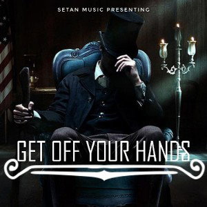 SETAN - GET OFF YOUR HANDS 
