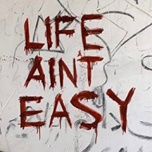 LIFEAINTEASY