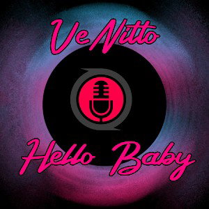 VeNitto - Hello Baby (prueba) 