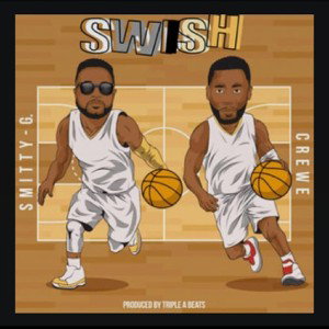 SWISH Ft. CREWE