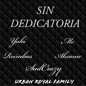 Sin Dedicatoria / SadCrazy / Mc Absame