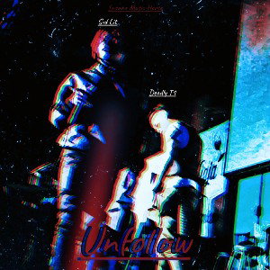 Unfollow - Deadly T1 x Sad Lit