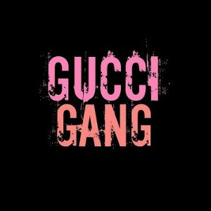  GUCCI GANG 