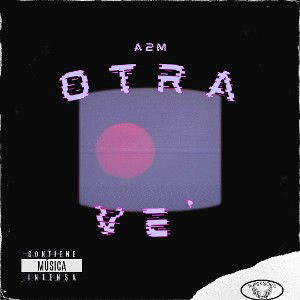 A2M - otra ve'