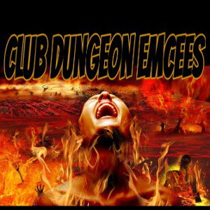 Club Dungeon Emcees