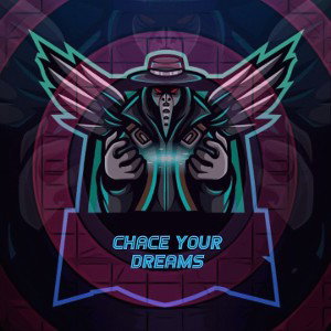 Chase your dreams 