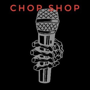 CHOP SHOP