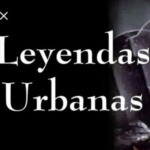 LEYENDAS URBANAS 1000