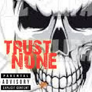 TRUST NONE ENTERTAINMENT 