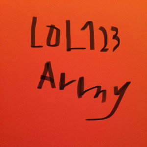 LoL123 #DIEARMY