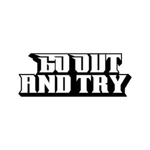 Go Out And Try