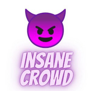 Insane Crowd