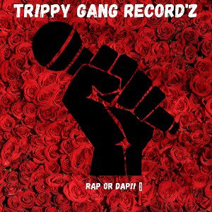 TRIPPY'DA'GANG RECORDZ