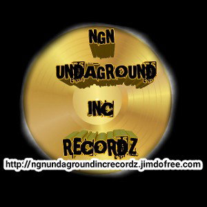 NGN UNDAGROUND INC. RECORDZ