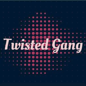 Twisted Gang 