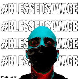 BLESSED SAVAGEZ