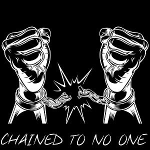 Chained To No One