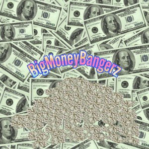 Big money bangerz