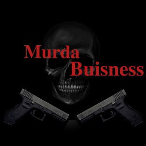 Murda business 