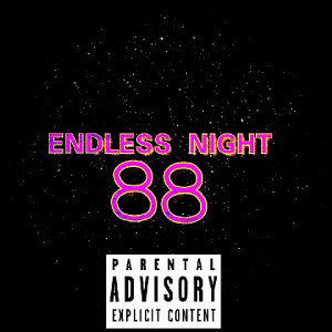 ENDLESS NIGHT 88