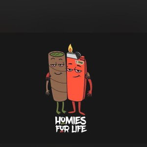 Homies for life