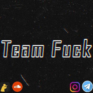 Team_Fuck:)