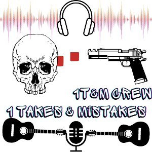 The 1 Takes & Mistakes