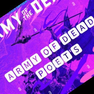 ARMY OF DEAD POETS